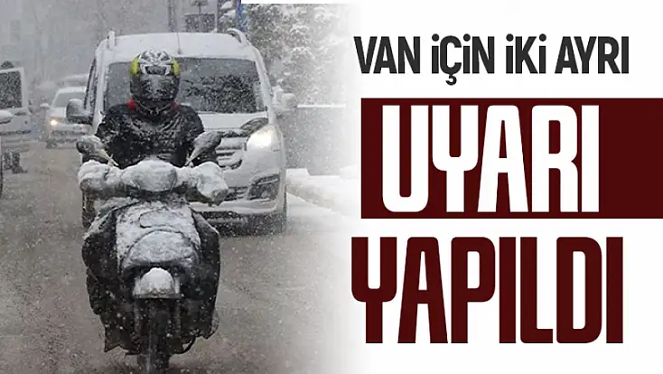 Van için iki ayrı uyarı yapıldı