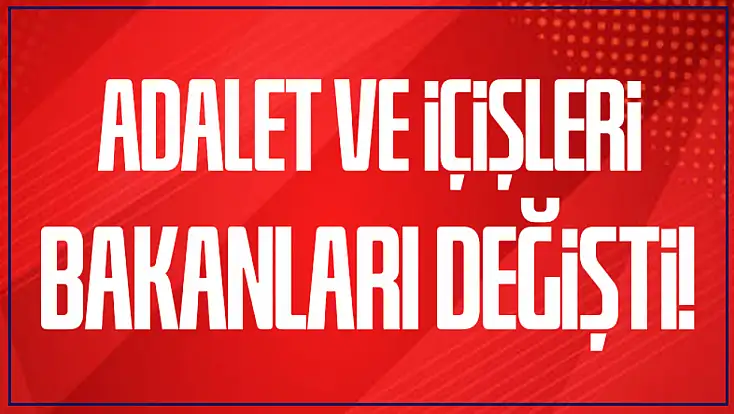 Resmi gazete'de yayımlandı: Yeni adalet ve içişleri bakanları belli oldu