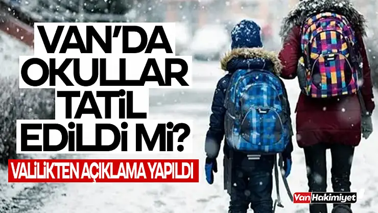 13 Aralık Cuma günü Van'da okullar tatil edildi mi? Valilikten açıklama yapıldı