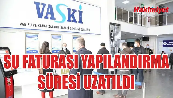 VASKİ borç yapılandırma süresini uzattı