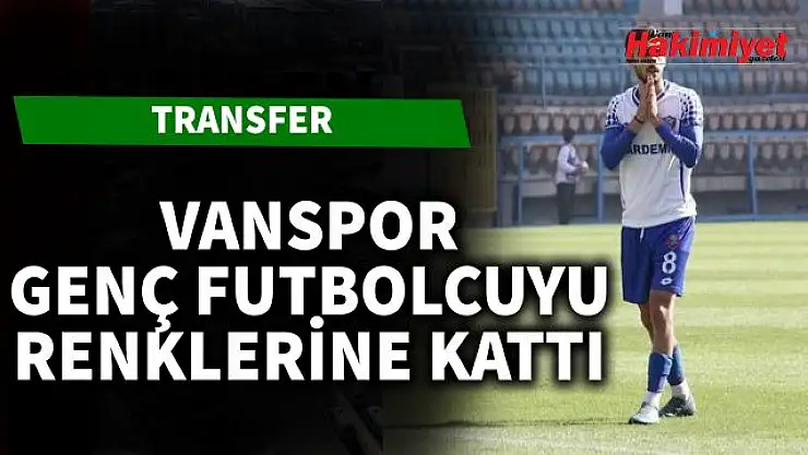 Vanspor, genç futbolcu Toykan'ı renklerine kattı