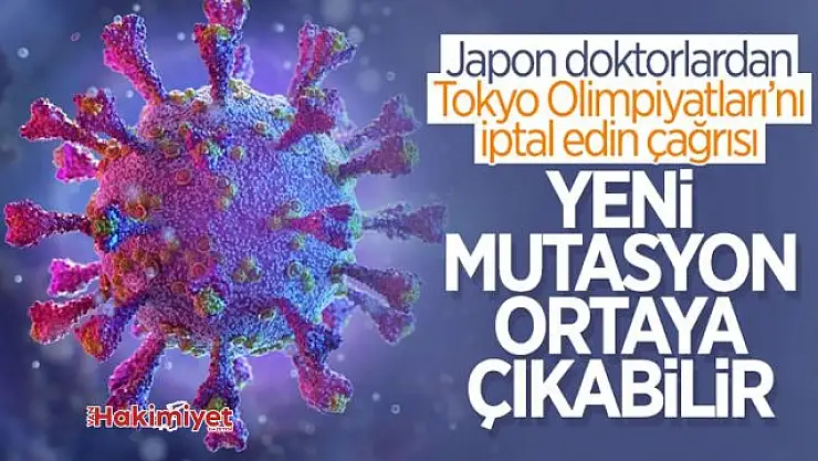 Japon doktorlardan Tokyo Olimpiyatları'nın iptal edilmesi çağrısı