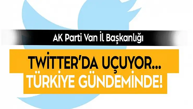 Van AK Parti pandemiyi fırsata çevirerek, sosyal medyada fırtınalar estiriyor