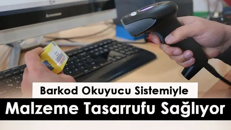 Van Büyükşehir Belediyesi barkod okuyucu sistemiyle malzeme tasarrufu sağlıyor