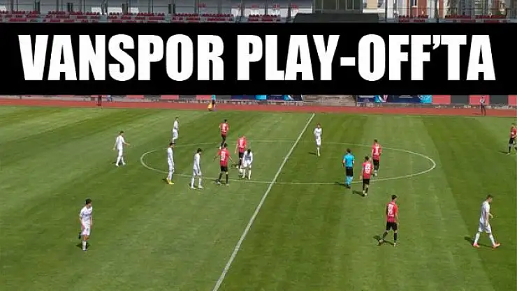 Vanspor Play-off'da