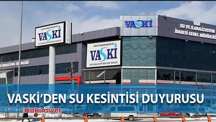 VASKİ'den zorunlu su kesintisi uyarısı
