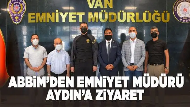 ABBİM'den Emniyet Müdürü Aydın'a ziyaret