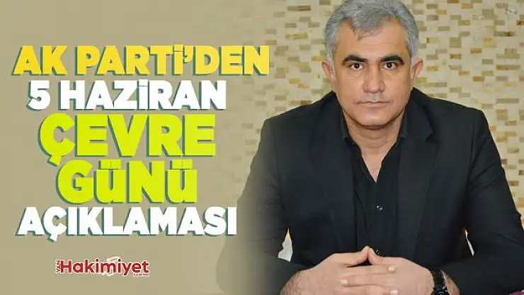 AK Parti'den 5 Haziran Çevre Günü açıklaması