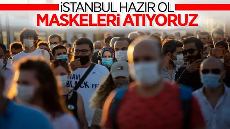 İstanbullular müjde: Maskelerin çıkacağı tarih açıklandı