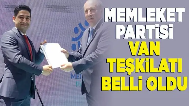 Memleket Partisi'nin Van İl Teşkilatı belli oldu!