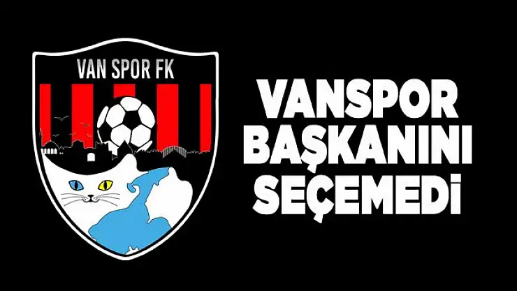 Vanspor'a aday çıkmadı kongre ertelendi