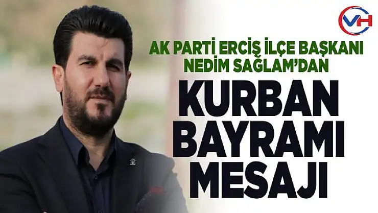 Başkan Nedim Sağlam'dan Kurban Bayramı Mesajı