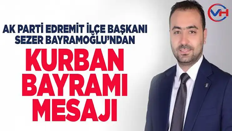 Başkan Sezer Bayramoğlu'ndan Kurban Bayramı Mesajı