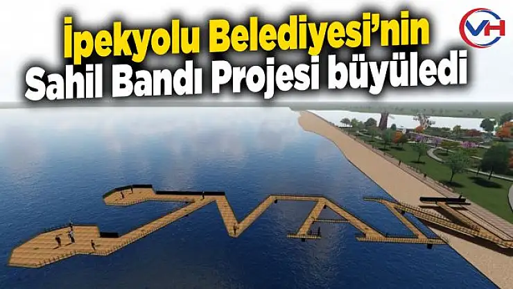 İpekyolu'nda 'sahil bandı' için çalışmalar başlatıldı