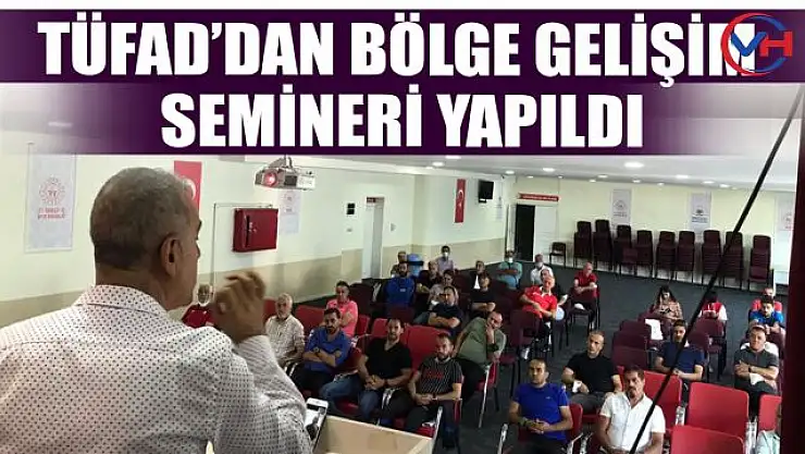 TÜFAD Van Şubesi bölge eğitim semineri düzenledi