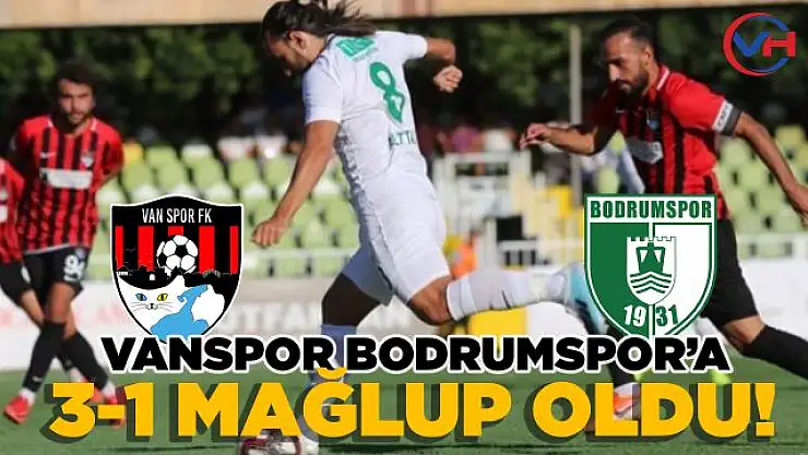 Vanspor FK, Bodrumspor'a evinde mağlup oldu