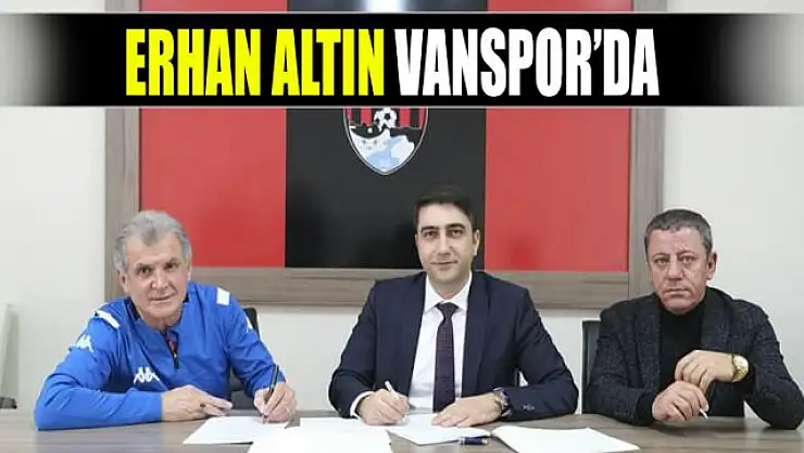 Teknik Direktör Erhan Altın Vanspor'da