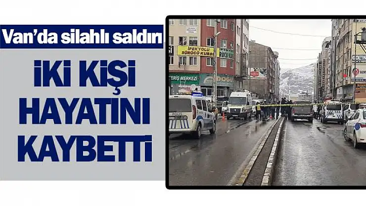Van'da cinayet: Bir kadın ve bir erkek öldürüldü