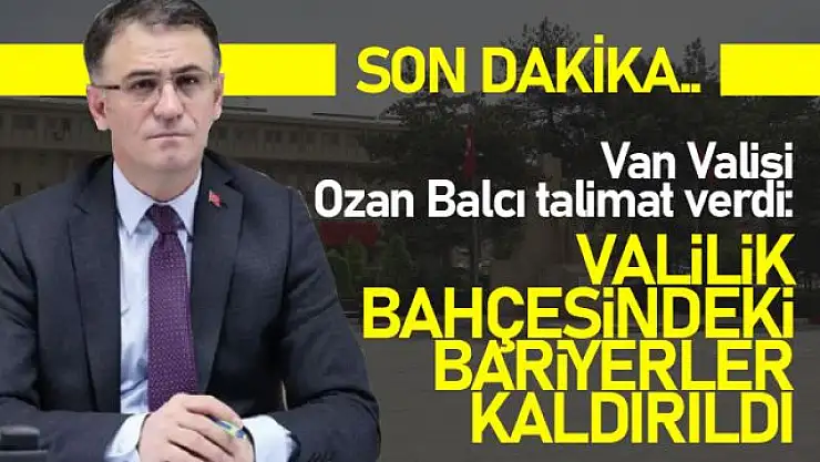 Vali Ozan Balcı talimat verdi: Valilik önündeki demir bariyerler kaldırıldı