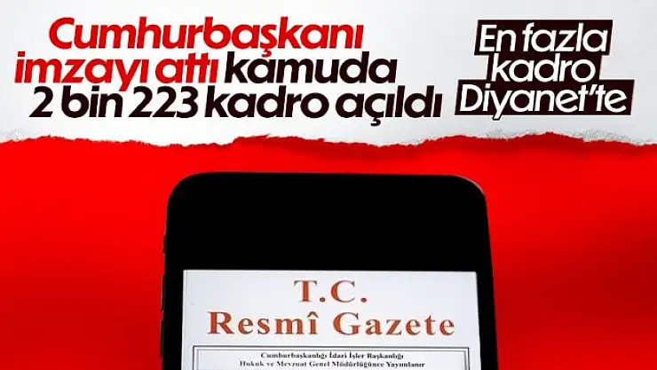Bazı bakanlık ve kurumlara 2 bin 223 yeni kadro