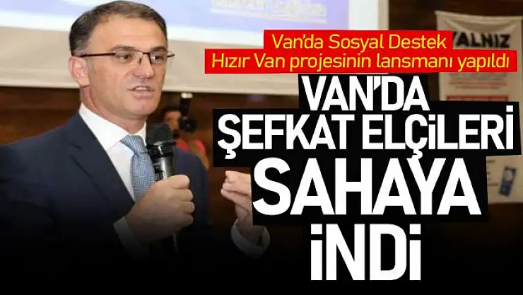 Van'da Sosyal Destek Hızır Van projesinin lansmanı yapıldı
