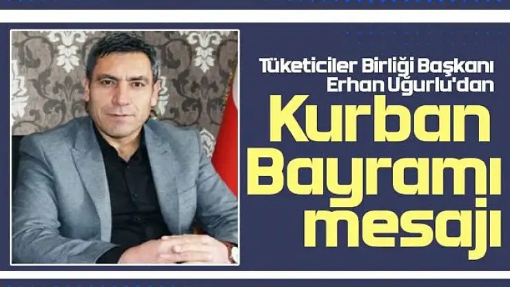 Başkan Uğurlu'dan Kurban Bayramı mesajı