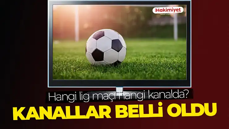 Futbol maçlarının hangi platformda yayınlanacağı açıklandı