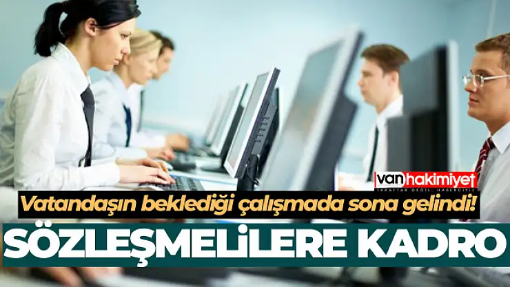 Beklenen haber geldi! 600 Bin Sözleşmeli Kadroya Alınıyor