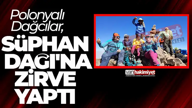 Polonyalı Dağcılar, SÜPHAN DAĞI'NA ZİRVE YAPTI