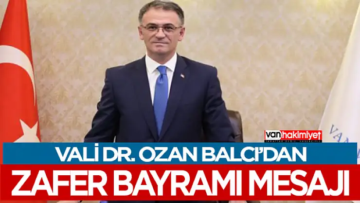 Vali Balcı'dan 30 Ağustos Zafer Bayramı Mesajı