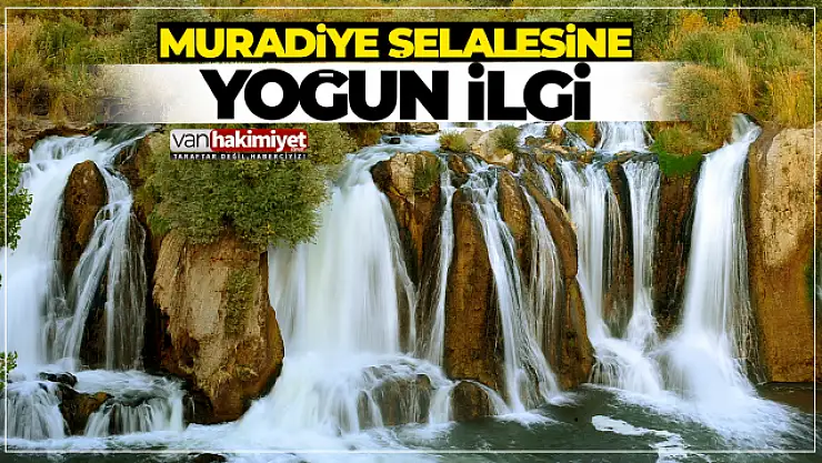 Van haberleri... Muradiye Şelalesi'ne yoğun ilgi