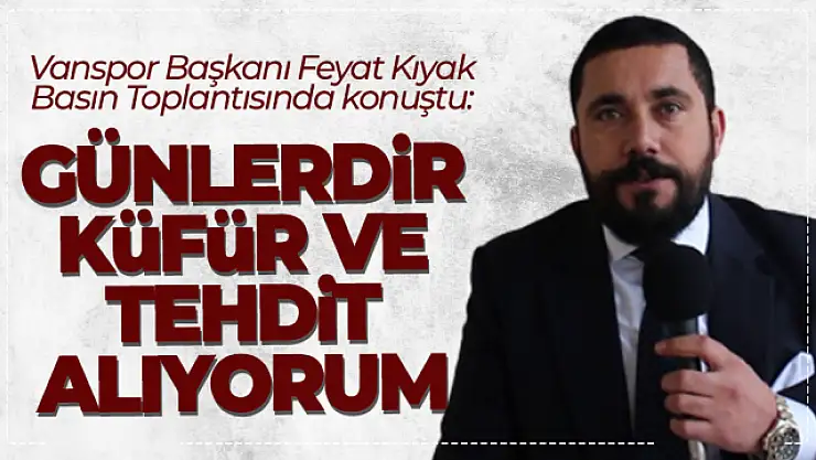 Vanspor Başkanı Feyat Kıyak gazetecilerin sorularını yanıtladı