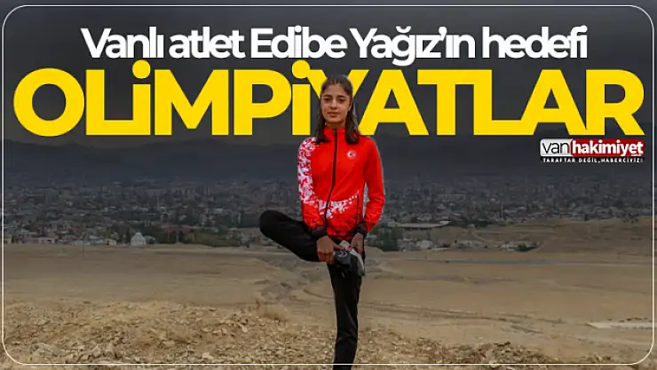 Vanlı Edibe Yağız olimpiyatlar için çalışıyor