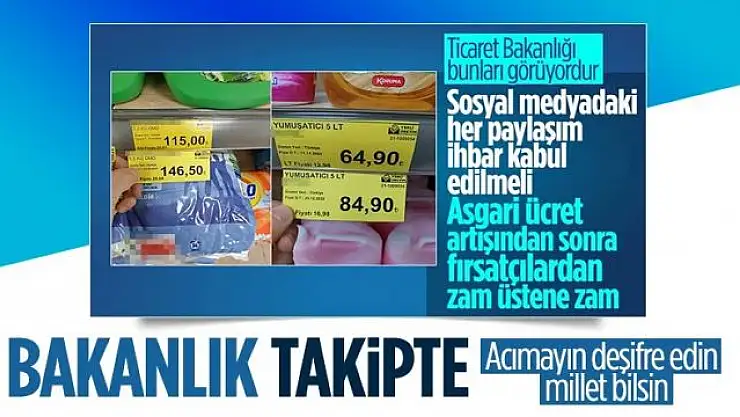 Ticaret Bakanı Muş'tan asgari ücret sonrası fahiş zam yapan marketlere uyarı