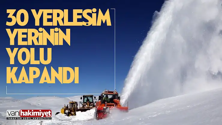 Van'da 30 yerleşim yerinin yolu kapandı