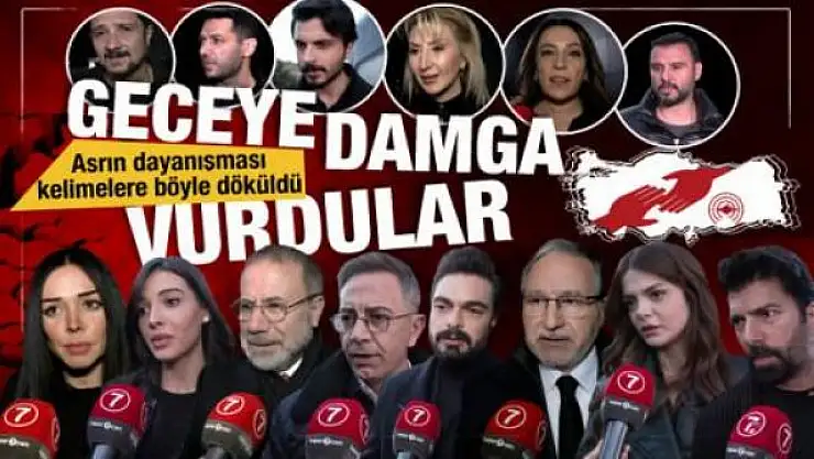 Asrın dayanışmasının yaşandığı ortak yayında yardım gecesine katılan isimler konuştu