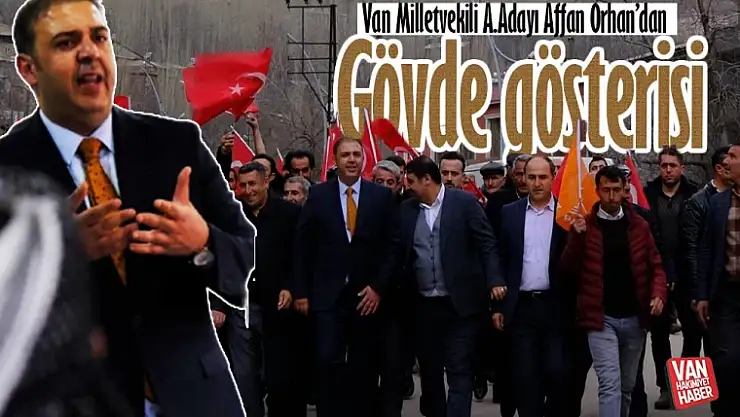 AK Parti Van Milletvekili aday adayı Affan Orhan'a tam destek!