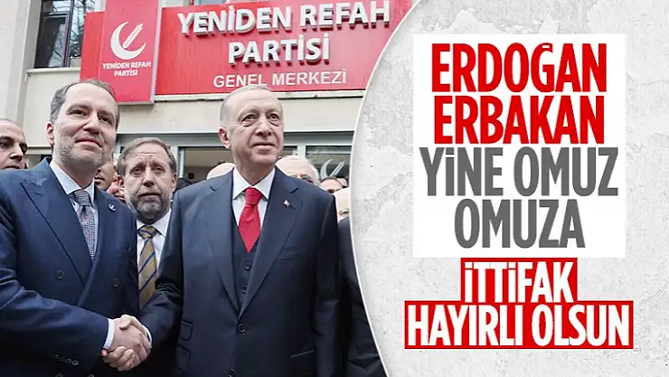 Cumhurbaşkanı Erdoğan'dan Yeniden Refah Partisi'ne ziyaret