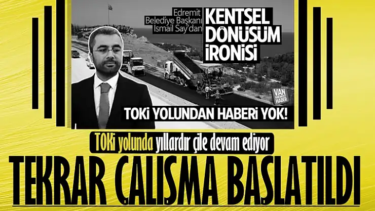 Edremit TOKİ yolundaki çalışmalar yeniden başladı
