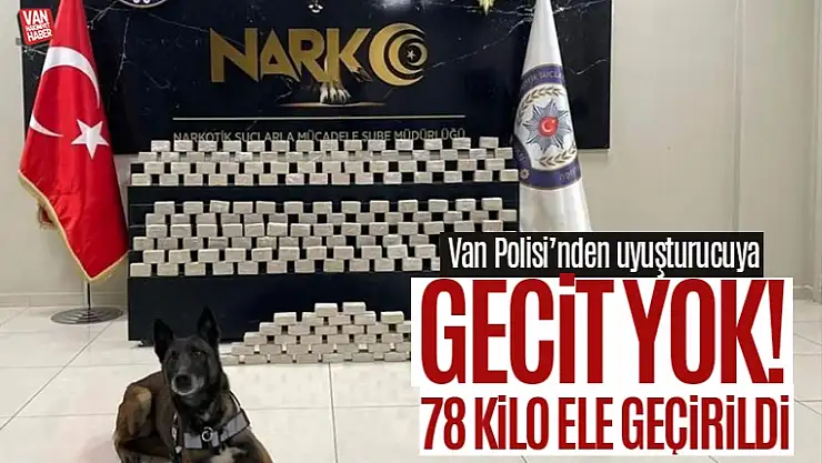 Van'da 78 kilo uyuşturucu ele geçirildi