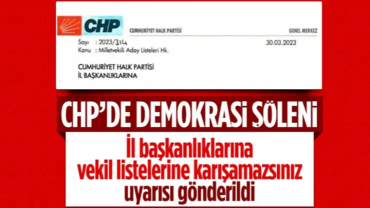 CHP'den teşkilatlara miletvekili adayı seçimi hakkında talimat
