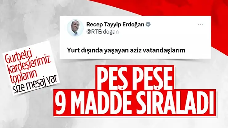Cumhurbaşkanı Erdoğan'dan gurbetçilere müjdeler