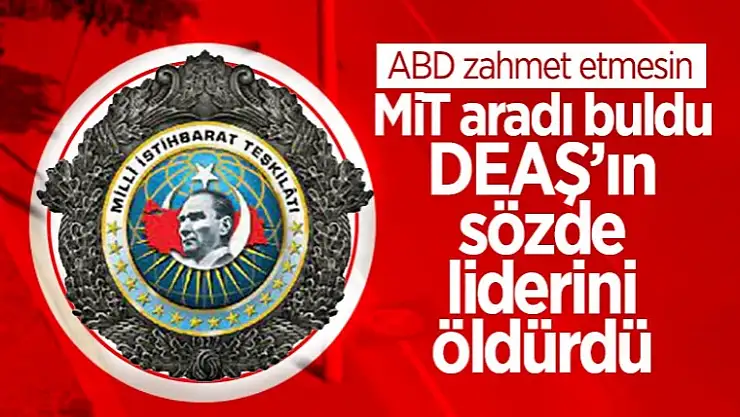 DEAŞ'ın sözde lideri etkisiz hale getirildi