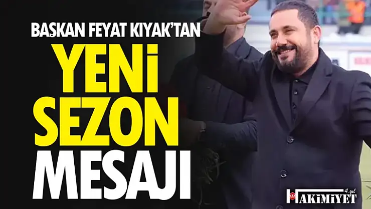 Başkan Kıyak'tan yeni başlangıç mesajı