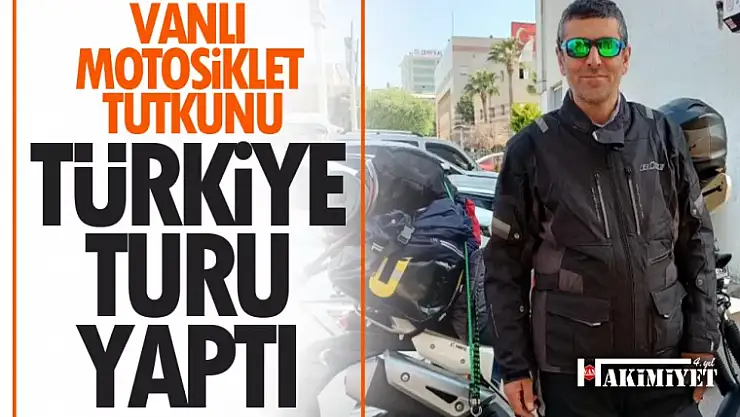 Vanlı dağcı motosikleti ile Türkiye turu yaptı