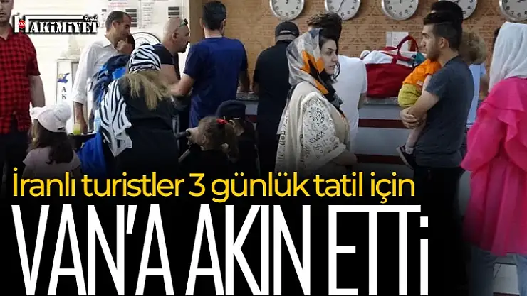 İranlı turistler 3 günlük tatil için Van'a akın etti