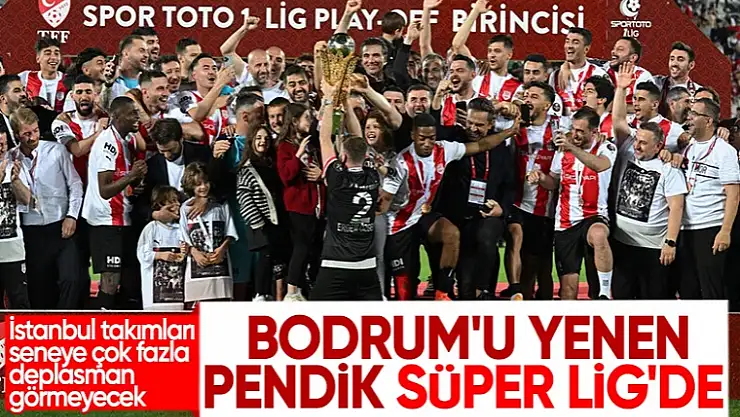 Pendikspor Süper Lig'e yükselen son takım oldu