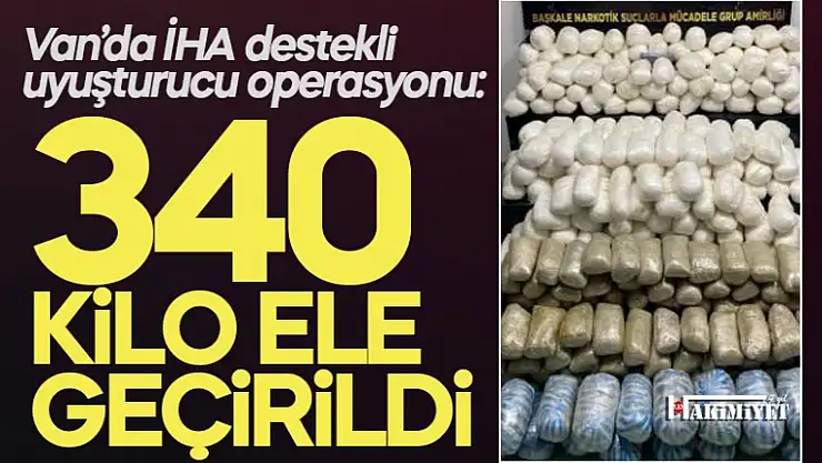 Van'da 340 kilo uyuşturucu ele geçirildi