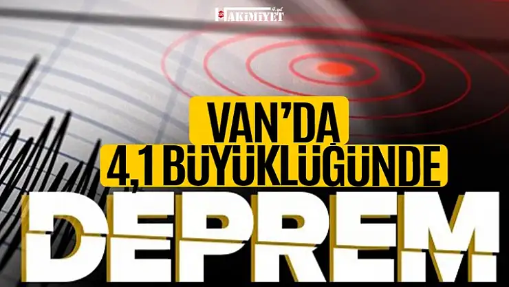 Van'da 4,1'lik korkutan deprem!
