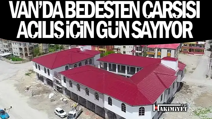Van'da Bedesten Çarşısı açılış için gün sayıyor